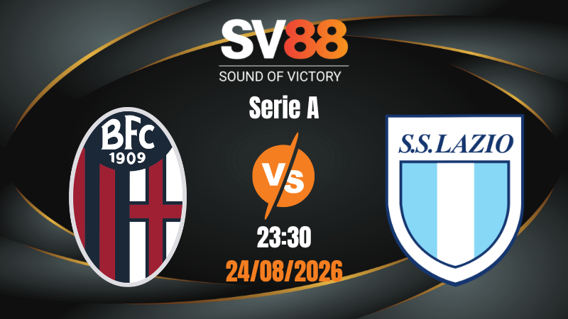 Soi Kèo Bologna vs Lazio 23:30 24/08/2026 | Serie A