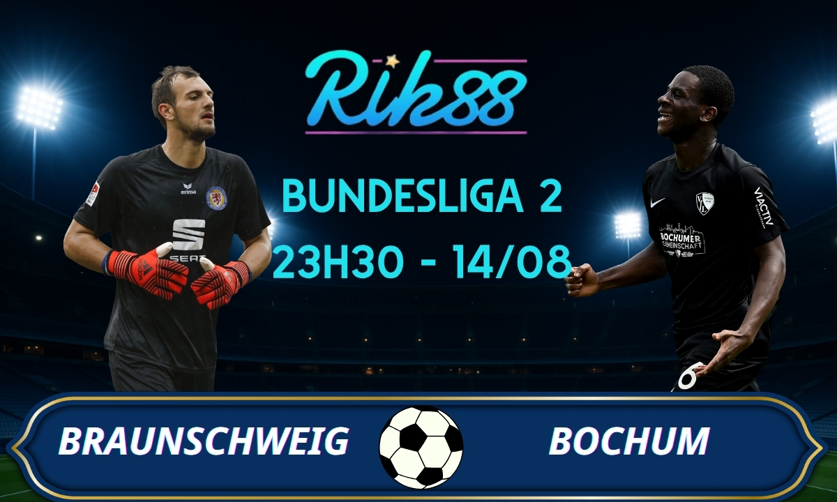 Soi kèo Braunschweig vs Bochum – 23h30 ngày 14/08/2026 – Bundesliga 2