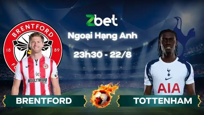Nhận định soi kèo Brentford vs Tottenham - 23h30 22/08/2026 - Ngoại Hạng Anh