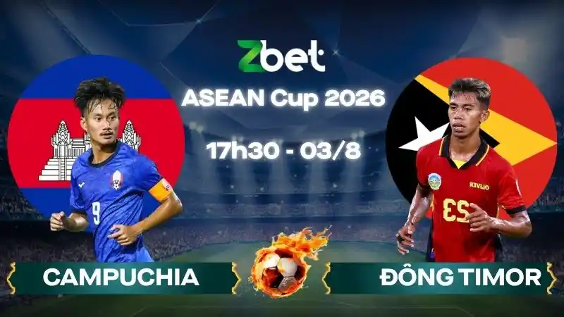 Nhận định soi kèo Campuchia vs Đông Timor – 17h30 03/08/2026 – ASEAN Cup 2026