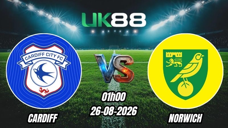 Soi kèo Cardiff vs Norwich | 01h00 - 26/08/2026 - EFL Cup