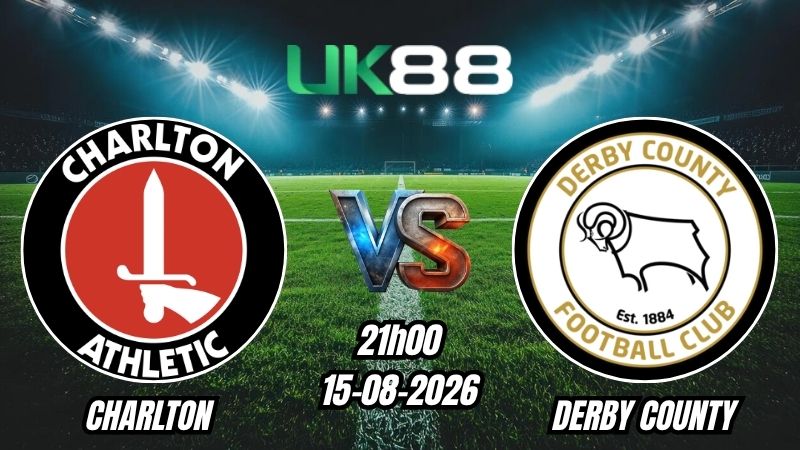Soi kèo Charlton vs Derby County | 21h00 – 15/08/2026 – Championship