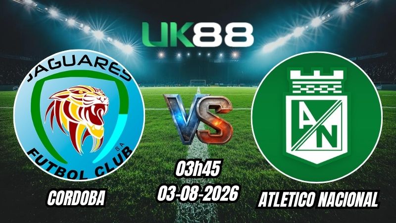 Soi kèo Cordoba vs Atletico Nacional | 03h45 – 03/08/2026 – VĐQG Colombia