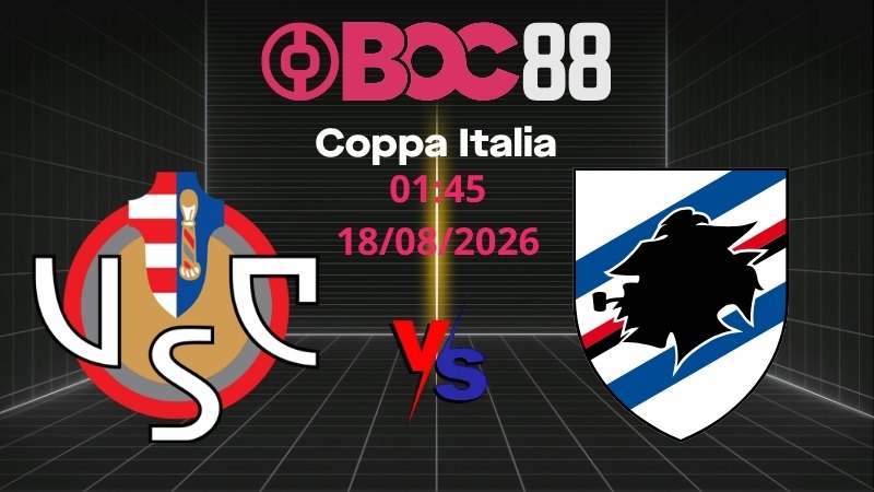 Soi Kèo Cremonese vs Sampdoria | 01:45 18/08/2026 - Coppa Italia