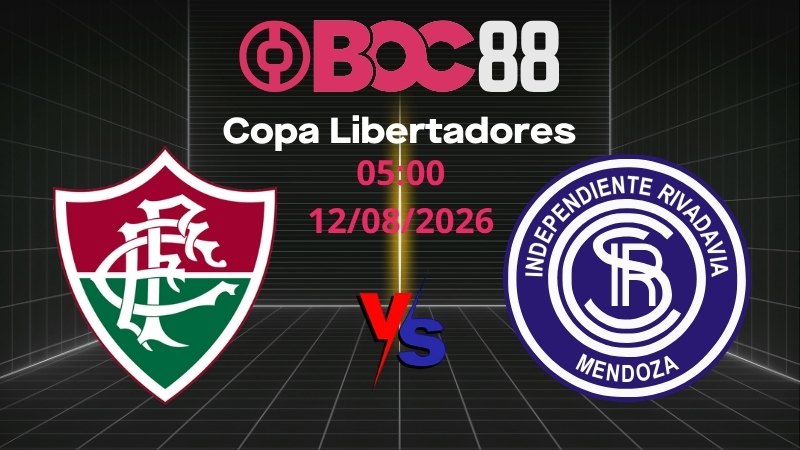 Soi Kèo Fluminense vs Independiente Riv | 05:00 12/08/2026 – Copa Libertadores