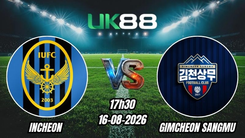 Soi kèo Incheon vs Gimcheon Sangmu | 17h30 - 16/08/2026 - K League 1