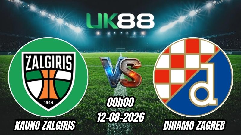 Soi kèo Kauno Zalgiris vs Dinamo Zagreb | 00h00 – 12/08/2026 – Play-off Champions League