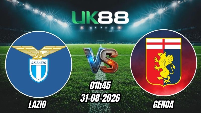 Soi kèo Lazio vs Genoa | 01h45 - 31/08/2026 - Serie A