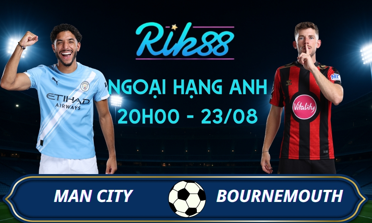Soi kèo Man City vs Bournemouth - 20h00 ngày 23/08/2026 - Ngoại Hạng Anh