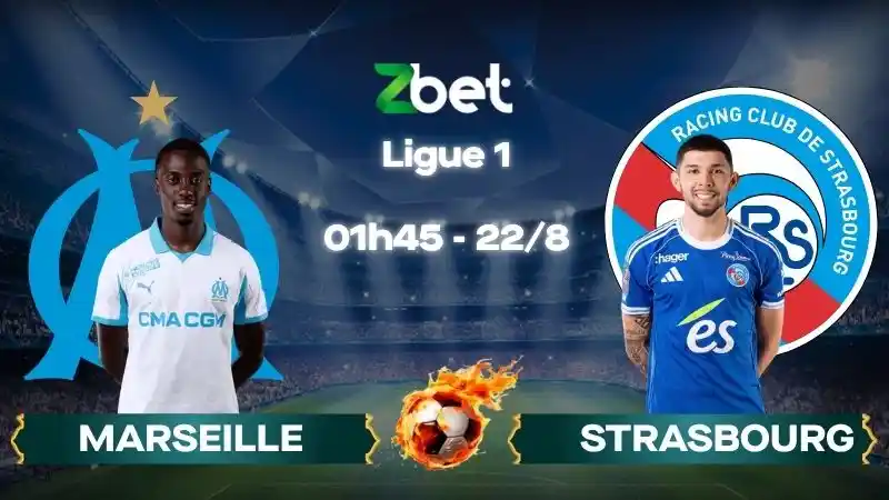 Nhận định soi kèo Marseille vs Strasbourg - 01h45 22/08/2026 - Ligue 1