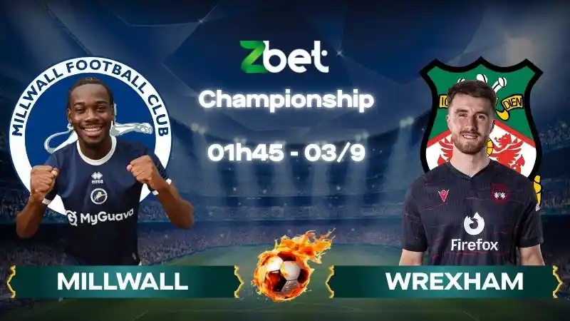 Nhận định soi kèo Millwall vs Wrexham - 01h45 03/09/2026 - Championship