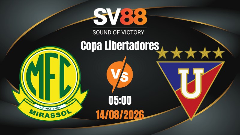 Soi Kèo Mirassol vs LDU 05:00 14/08/2026 | Copa Libertadores