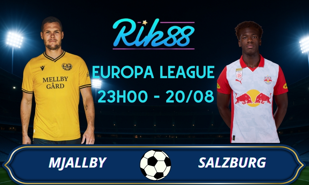 Soi kèo Mjallby vs Salzburg - 23h00 ngày 20/08/2026 - Europa League
