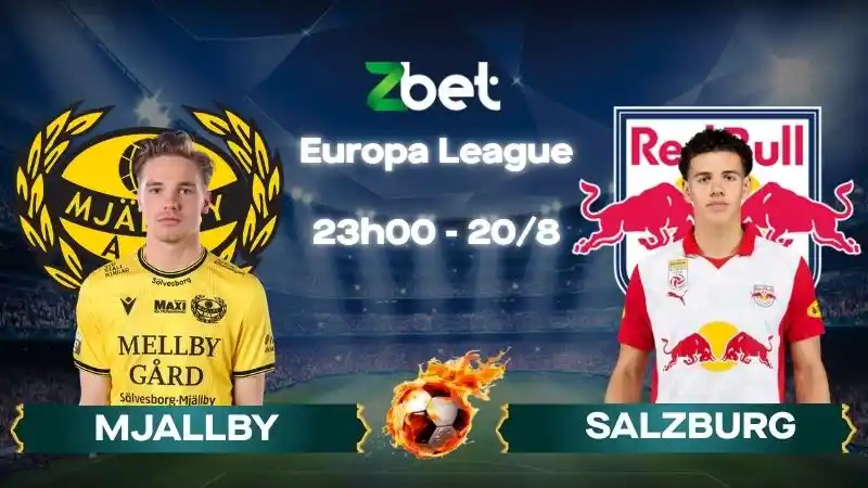 Nhận định soi kèo Mjallby vs Salzburg - 23h00 20/08/2026 - Europa League