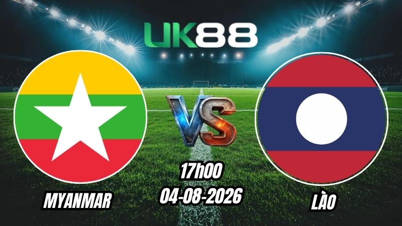 Soi kèo Myanmar vs Lào | 17h00 - 04/08/2026 - ASEAN Cup 2026