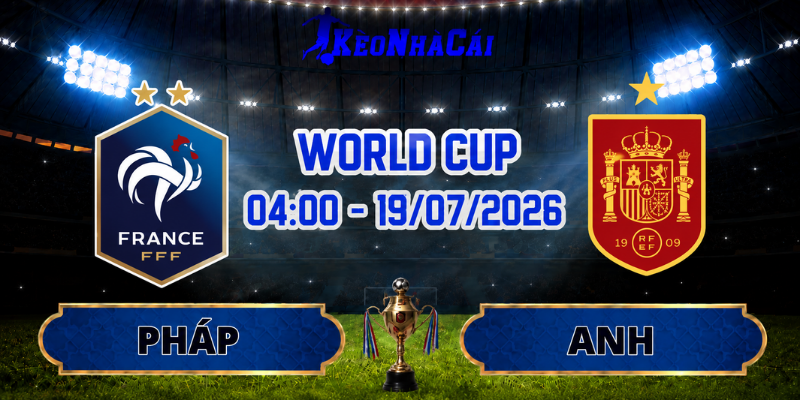 Soi Kèo Pháp vs Anh 04h00 Ngày 19/07 (Tranh hạng Ba)