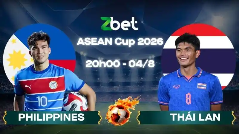 Nhận định soi kèo Philippines vs Thái Lan - 20h00 04/08/2026 - ASEAN Cup 2026
