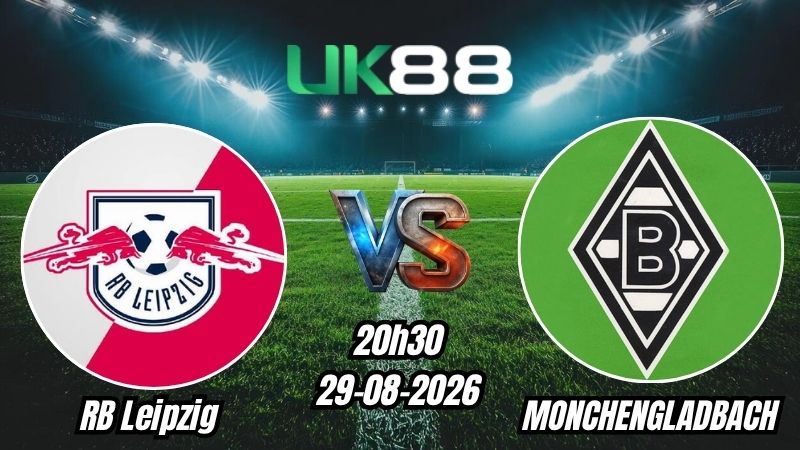 Soi kèo RB Leipzig vs Monchengladbach | 20h30 - 29/08/2026 - Bundesliga