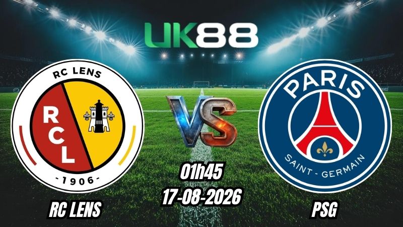 Soi kèo RC Lens vs PSG | 01h45 - 17/08/2026 - Siêu Cúp Pháp