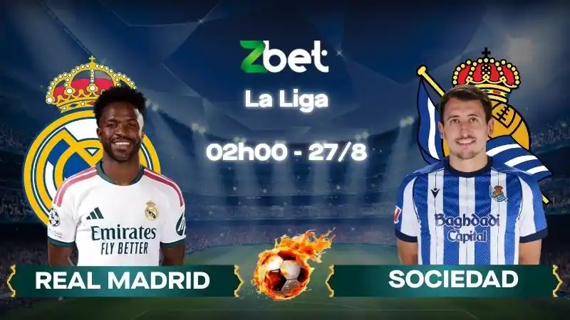 Nhận định soi kèo Real Madrid vs Sociedad - 02h00 27/08/2026 - La Liga