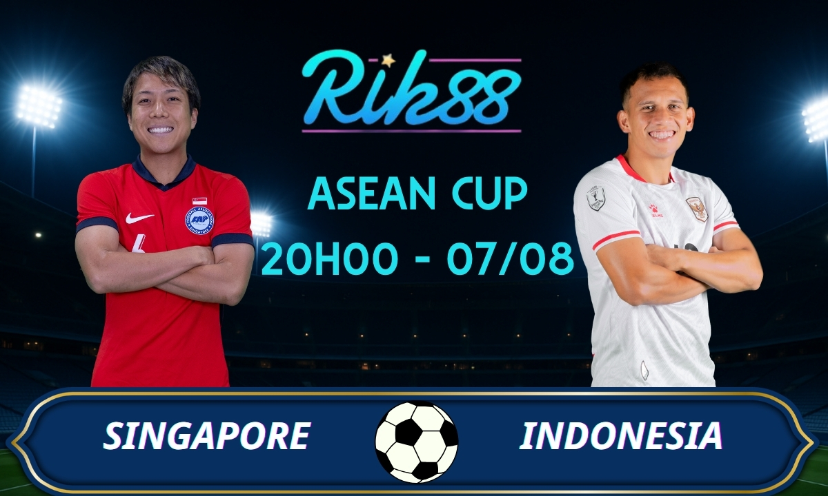 Soi kèo Singapore vs Indonesia – 20h00 ngày 07/08/2026 – ASEAN Cup