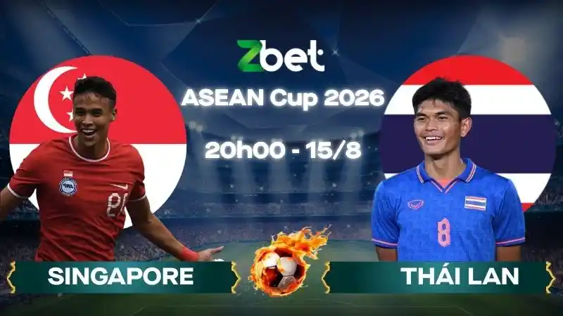 Nhận định soi kèo Singapore vs Thái Lan – 20h00 15/08/2026 – ASEAN Cup 2026