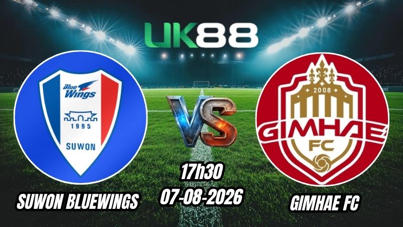 Soi kèo Suwon Bluewings vs Gimhae | 17h30 - 07/08/2026 - K League 2