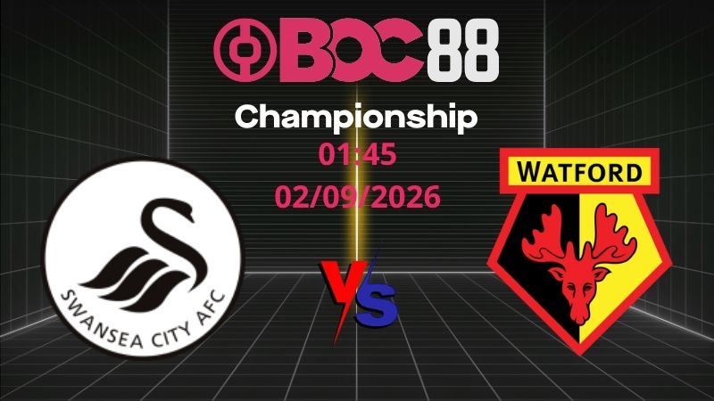 Soi Kèo Swansea vs Watford | 01:45 02/09/2026 - Championship