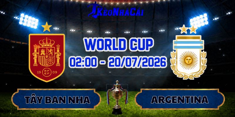 Soi Kèo Tây Ban Nha vs Argentina 02h00 Ngày 20/07 (Chung kết)