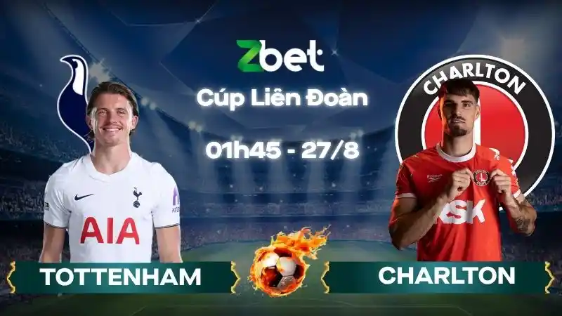 Nhận định soi kèo Tottenham vs Charlton - 01h45 27/08/2026 - Cúp Liên Đoàn
