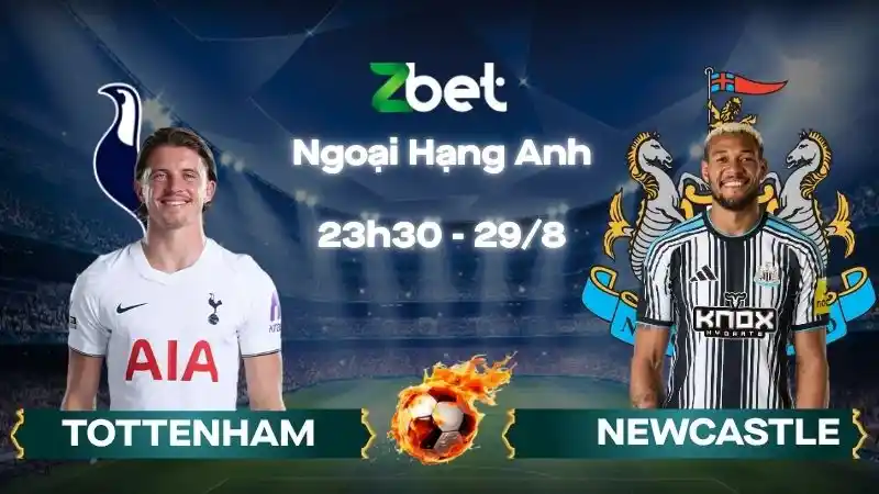 Nhận định soi kèo Tottenham vs Newcastle - 23h30 29/08/2026 - Ngoại Hạng Anh