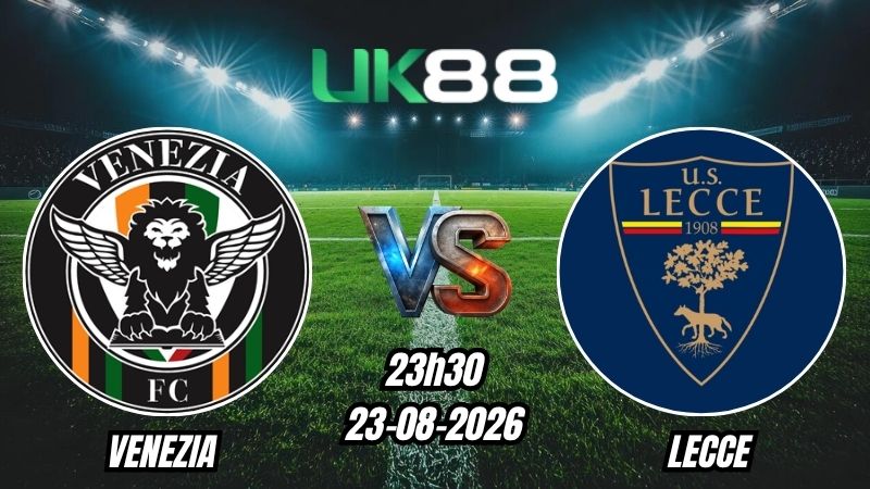 Soi kèo Venezia vs Lecce | 23h30 - 23/08/2026 - Serie A