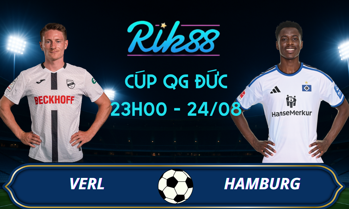 Soi kèo Verl vs Hamburg - 23h00 ngày 24/08/2026 - Cúp QG Đức