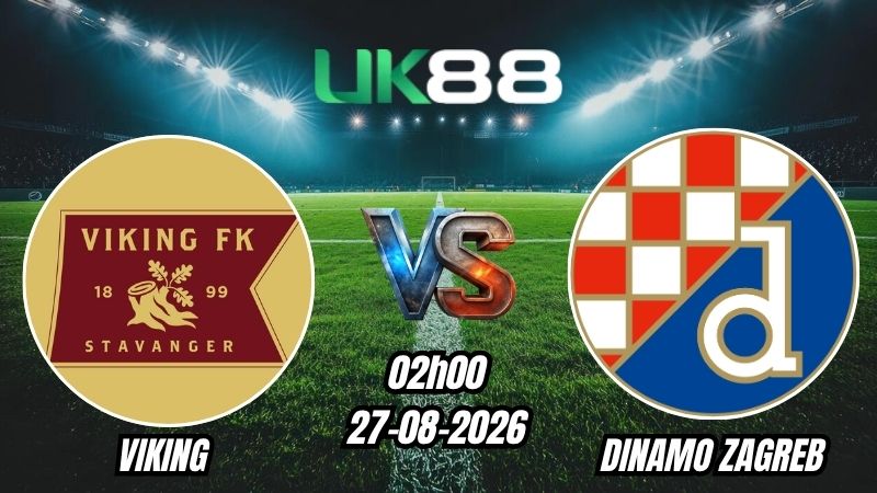 Soi kèo Viking vs Dinamo Zagreb | 02h00 - 27/08/2026 - Play-off Champions League