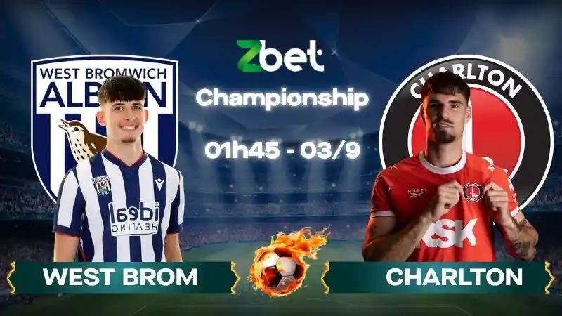 Nhận định soi kèo West Brom vs Charlton - 01h45 03/09/2026 - Championship