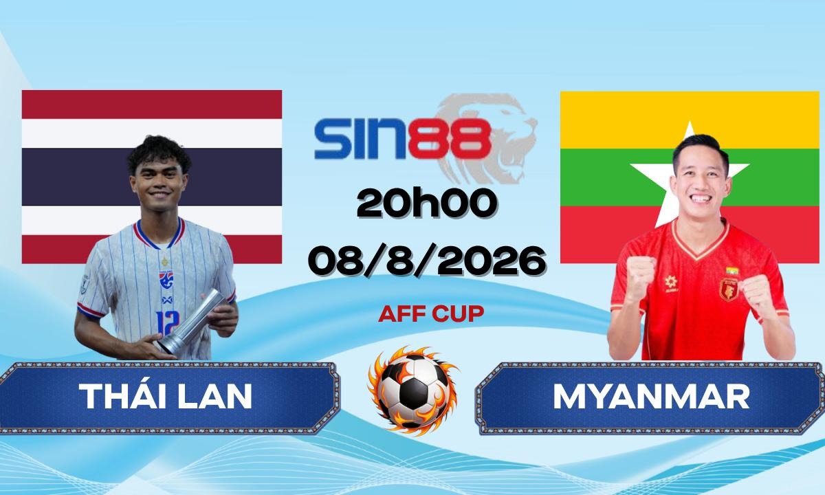 Soi kèo bóng đá Thái Lan – Myanmar 20h00 ngày 08/08/2026 – AFF Cup