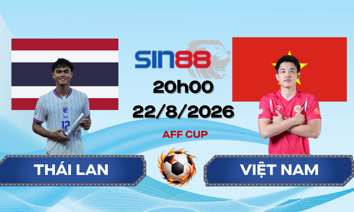 Soi kèo bóng đá Thái Lan - Việt Nam 20h00 ngày 22/08/2026 - AFF Cup