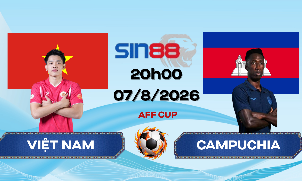Soi kèo bóng đá Việt Nam - Campuchia 20h00 ngày 07/08/2026 - AFF Cup