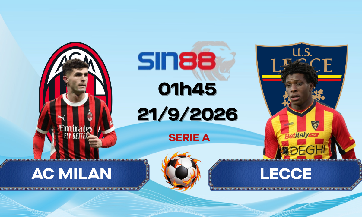 Soi kèo bóng đá AC Milan – Lecce 01h45 ngày 21/09/2026 – Serie A