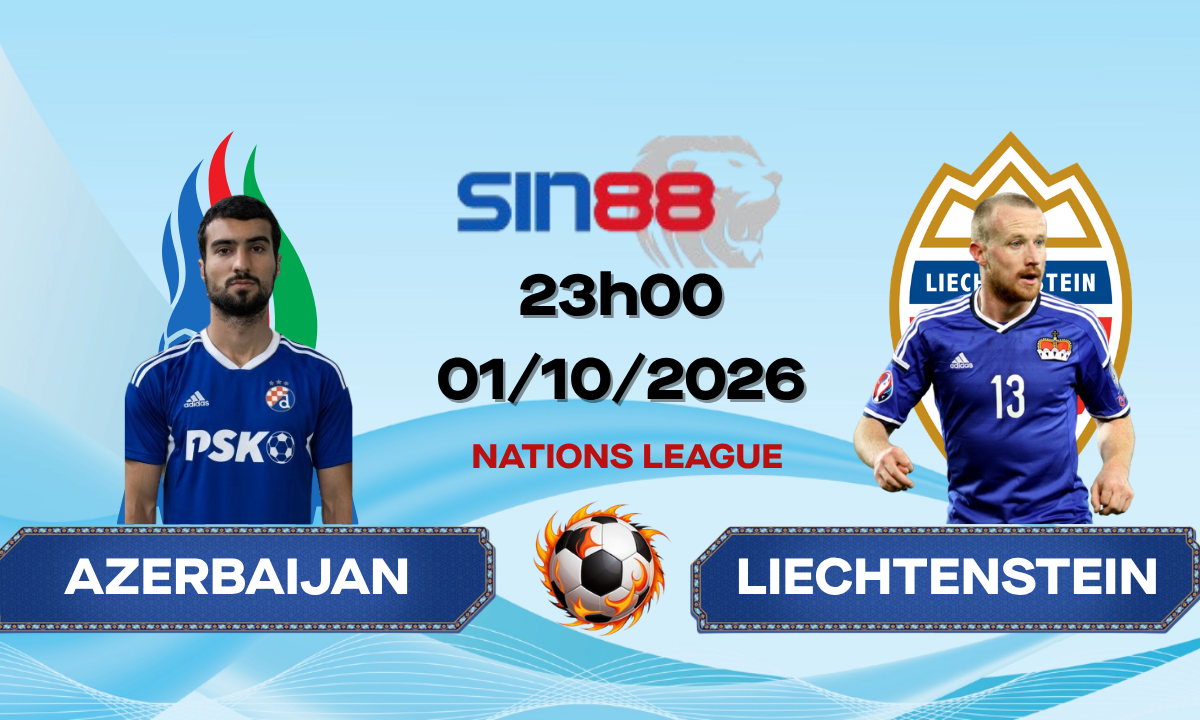Soi kèo bóng đá Azerbaijan - Liechtenstein 23h00 ngày 01/10/2026 - Nations League