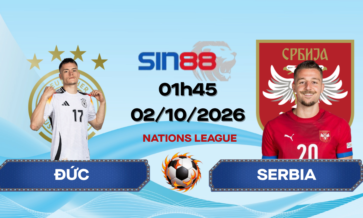 Soi kèo bóng đá Đức - Serbia 01h45 ngày 02/10/2026 - Nations League