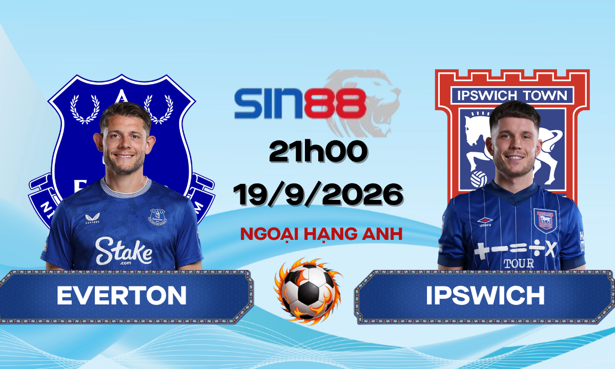 Soi kèo bóng đá Everton – Ipswich 21h00 ngày 19/09/2026 – Ngoại hạng Anh