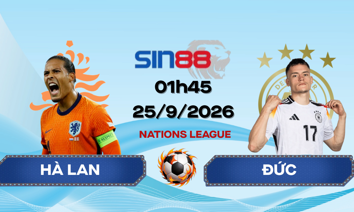 Soi kèo bóng đá Hà Lan – Đức 01h45 ngày 25/09/2026 – Nations League