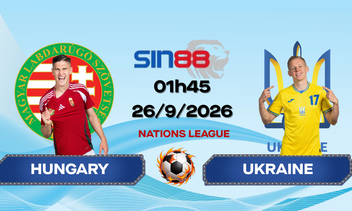 Soi kèo bóng đá Hungary – Ukraine 01h45 ngày 26/09/2026 – Nations League