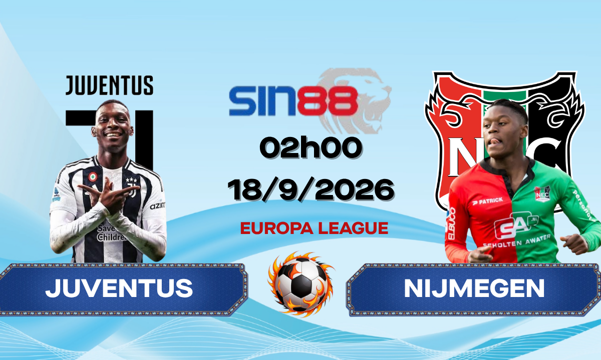 Soi kèo bóng đá Juventus - Nijmegen 02h00 ngày 18/09/2026 - Europa League