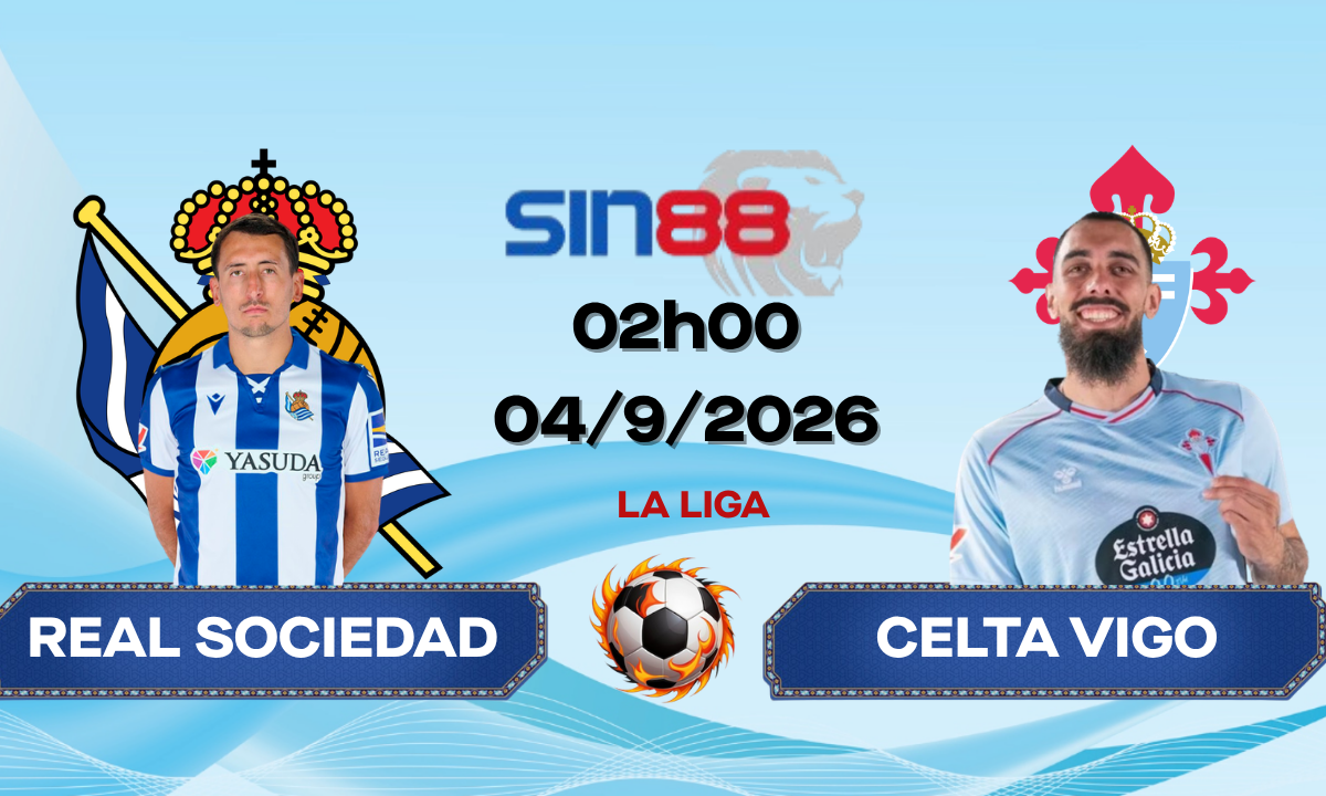 Soi kèo bóng đá Real Sociedad - Celta Vigo 02h00 ngày 04/09/2026 - La Liga