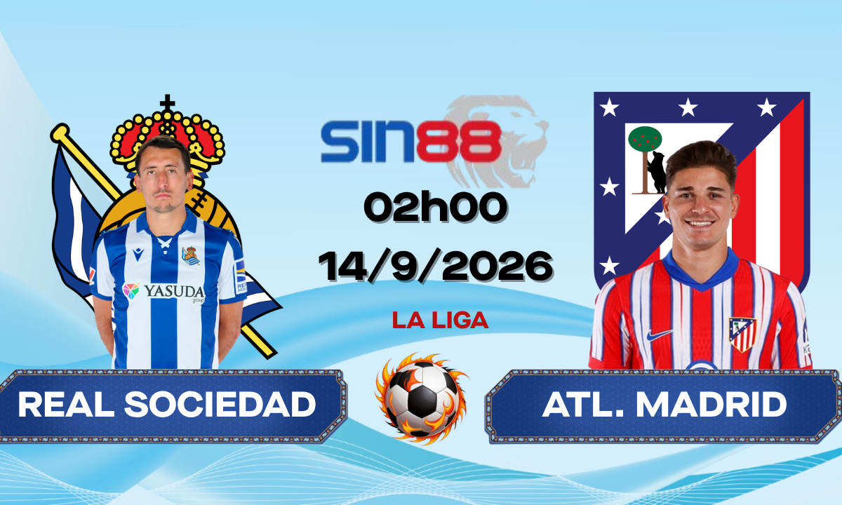 Soi kèo bóng đá Real Sociedad - Atl. Madrid 02h00 ngày 14/09/2026 - La Liga