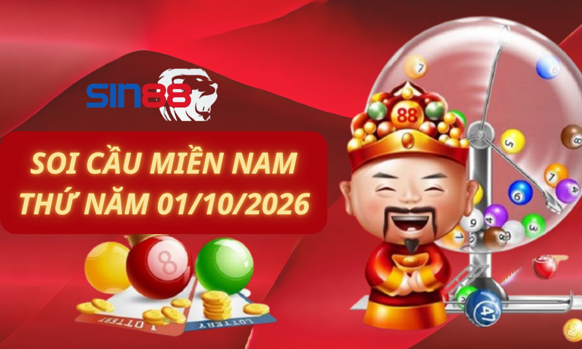 Soi cầu XSMN 01/10/2026 - Dự đoán xổ số miền Nam Thứ năm