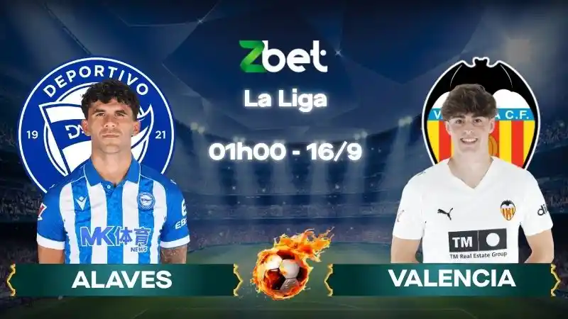 Nhận định soi kèo Alaves vs Valencia - 01h00 16/09/2026 - La Liga