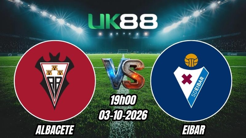 Soi kèo Albacete vs Eibar | 19h00 - 03/10/2026 | Segunda